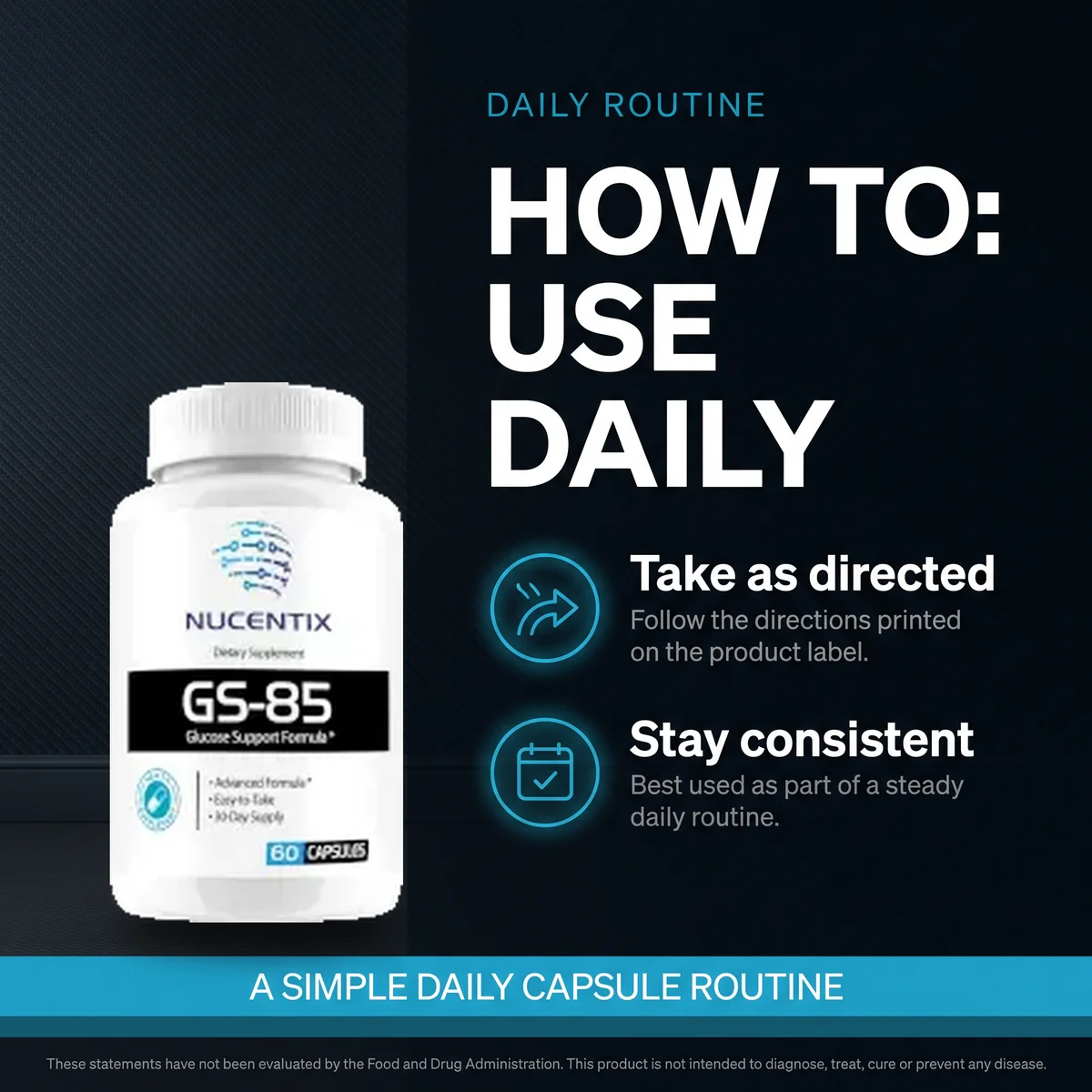 How to use Nucentix GS-85 daily: take as directed and stay consistent